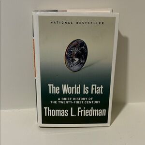 The World Is Flat by Thomas L. Friedman